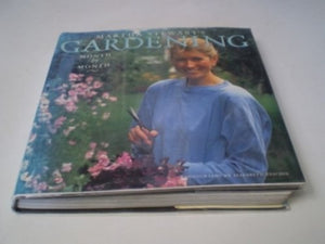 Martha Stewart's Gardening Month by Month 