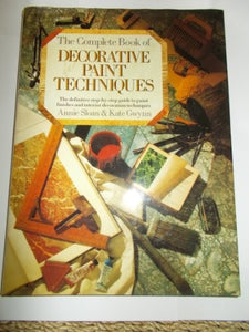 Complete Book of Decorative Paint Techniques 