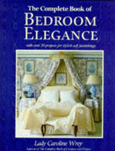The Complete Book of Bedroom Elegance