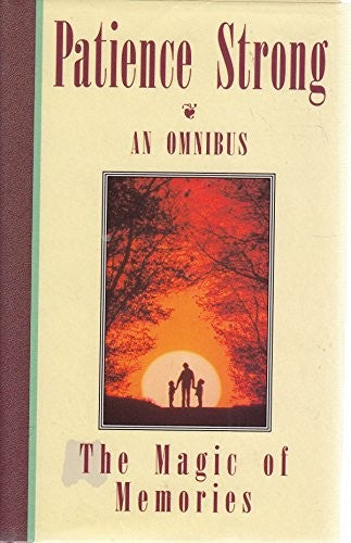 Patience Strong : An Omnibus : The Magic of Memories