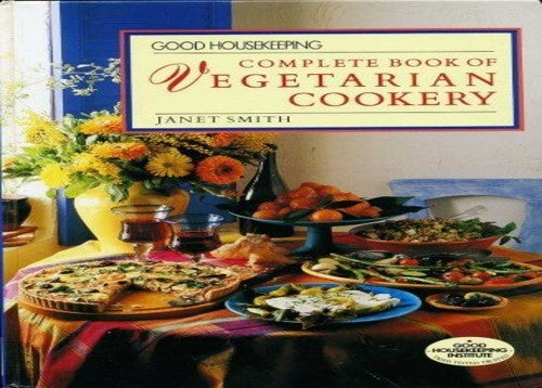 Good Housekeeping Complete Book of Vegetarian Cookery