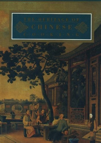 the heritage of chinese cooking