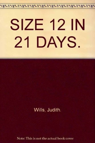 SIZE 12 IN 21 DAYS.