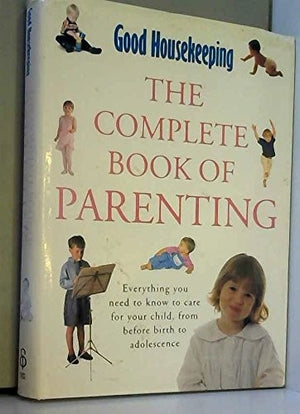 "Good Housekeeping" Complete Book of Parenting