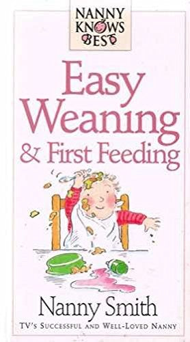 Easy Weaning and First Feeding