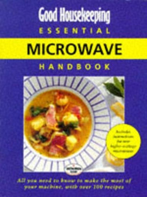 "Good Housekeeping" Essential Microwave Handbook