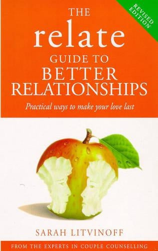 The Relate Guide to Better Relationships