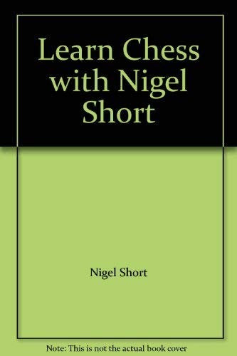 Learn Chess with Nigel Short