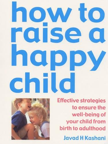 How To Raise A Happy Child