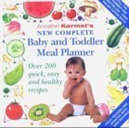 New Complete Baby and Toddler Meal Planner