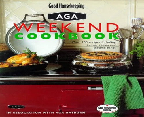 Good Housekeeping Weekend Aga Cookbook