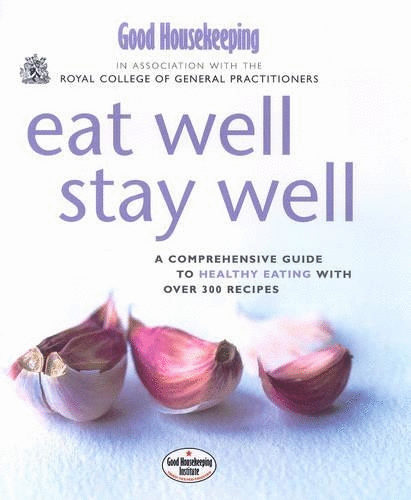 Good Housekeeping & Royal College of General PractitionersEat Well, Stay Well