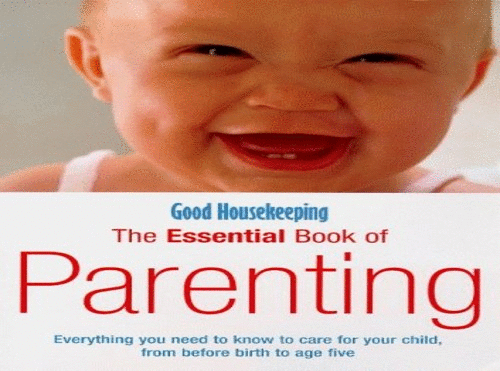 Good Housekeeping The Essential Book Of Parenting