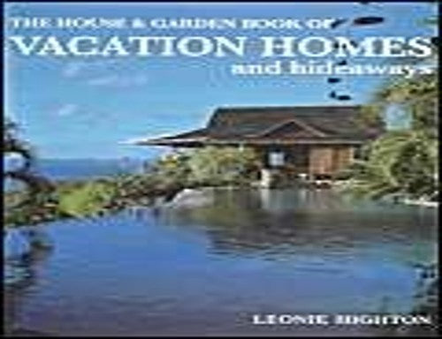 House & Garden Book Of Vacation Homes & Hideaways