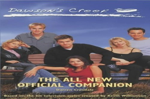 All New "Dawson's Creek" Companion