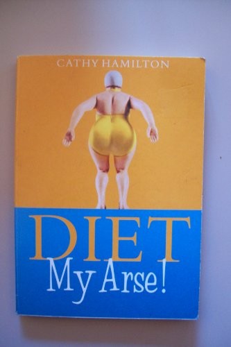 Diet...My Arse