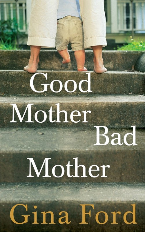 Good Mother, Bad Mother