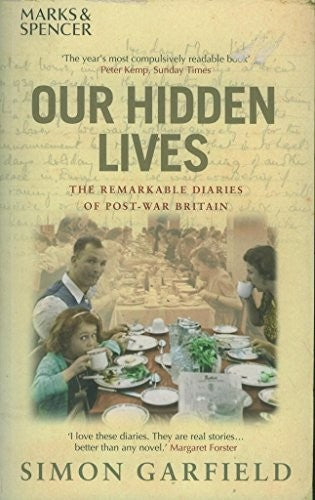 Our Hidden Lives: The Everyday Diaries of a Forgotten Britain 1945-1948