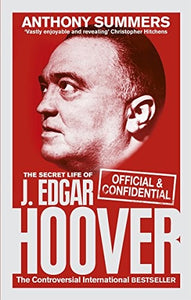 Official and Confidential: The Secret Life of J Edgar Hoover 