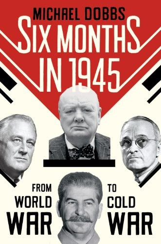 Six Months in 1945