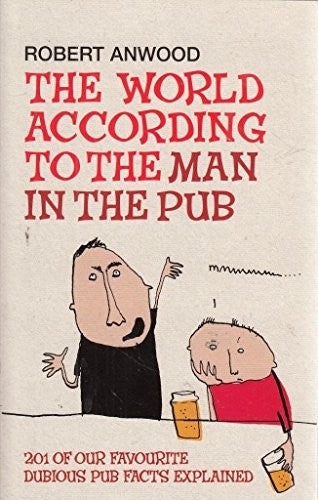 The World According To The Man In The Pub - Book 1