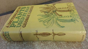 Dictionary of Plants Used by Man 