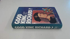 Good King Richard?