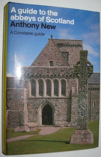 A Guide to the Abbeys of Scotland