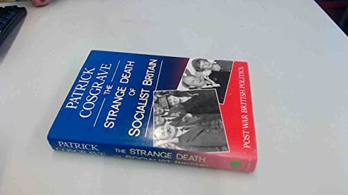 The Strange Death of Socialist Britain