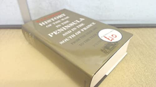 History of the War in the Peninsula and in the South of France from the Year 1807 to the Year 1814