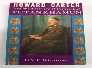 Howard Carter and the Discovery of the Tomb of Tutankhamun
