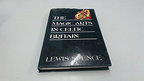 The Magic Arts in Celtic Britain