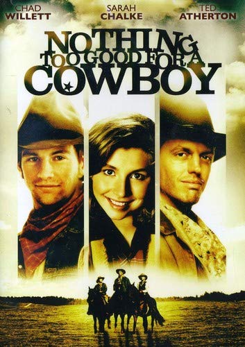Nothing Too Good for a Cowboy