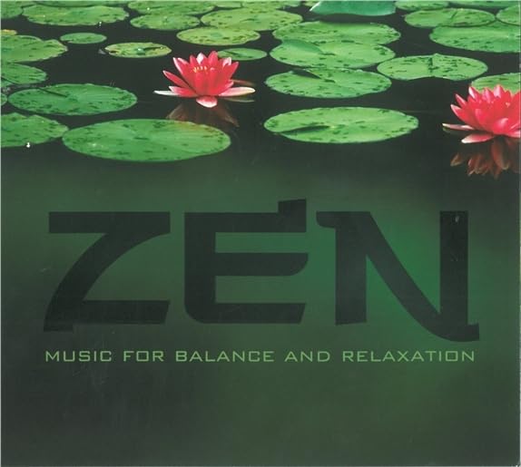 Zen - Music For Balance & Relaxation