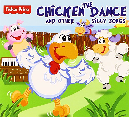The Chicken Dance & Other Silly Songs