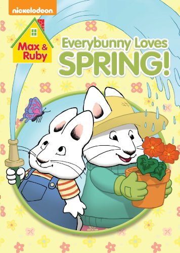 Max & Ruby: Everybunny Loves Spring