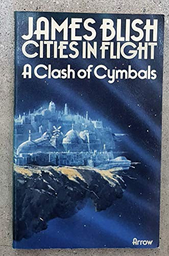 Clash of Cymbals (Cities in flight / James Blish)