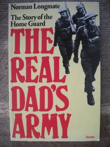 The real Dad's Army: The story of the Home Guard