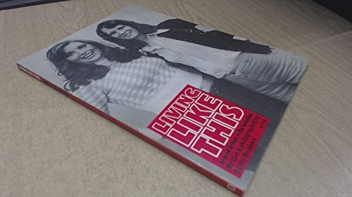Living like this: Around Britain in the seventies