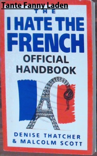 The I Hate the French Official Handbook
