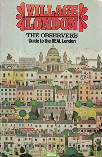 Village London: Observers Guide to the Real London