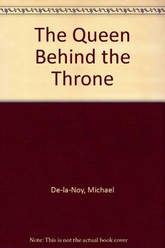 The Queen Behind the Throne