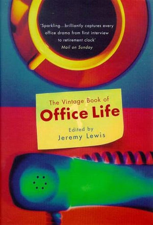 The Vintage Book of Office Life