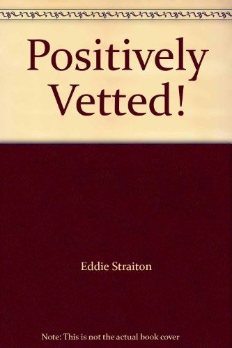 Positively Vetted!