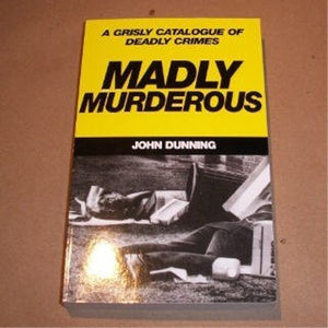 Madly Murderous