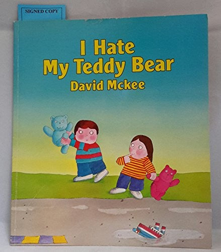 I Hate My Teddy Bear