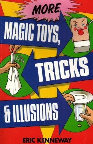 More Magic Toys, Tricks and Illusions