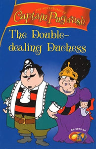 Captain Pugwash - Double Dealing Duchess 