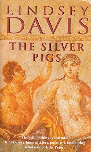 The Silver Pigs (Marcus Didius Falco Mysteries)