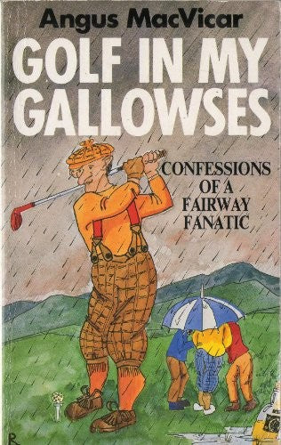 Golf in My Gallowses